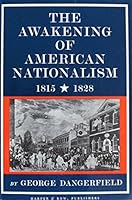 The Awakening of American Nationalism 1815-1828 0061330612 Book Cover