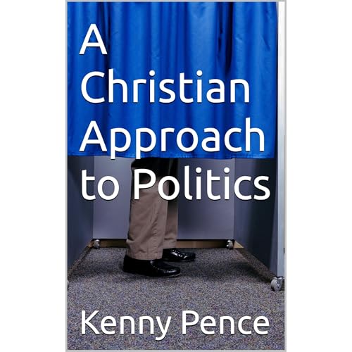 A Christian Approach to Politics Audiolibro Por Kenny Pence arte de portada