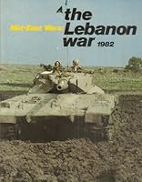 Mid-East Wars: The Lebanon War 1982 B002JY6GNK Book Cover
