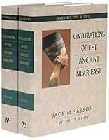 Civilizations of the Ancient Near East/4 Volumes Bound in 2 Books 0684197227 Book Cover