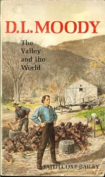 D. L. Moody ~ The Valley and the World