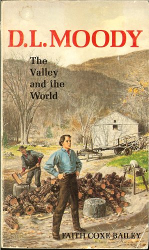D. L. Moody ~ The Valley and the World B000F6FT96 Book Cover