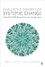 Evaluative Inquiry for Systemic Change: A Guide to Shift Beyond Fixes to Lasting Value