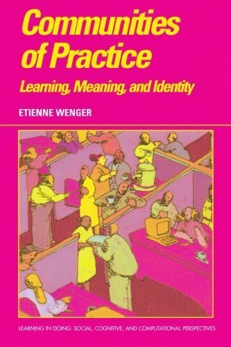 Image of Communities of Practice: Learning, Meaning, and Identity (Learning in Doing: Social, Cognitive and Computational Perspectives) by Wenger, Etienne (2000) Paperback