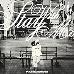 Stay With Me / Kvi Baba