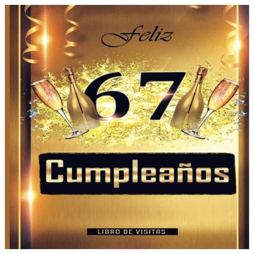 Feliz 67 Cumpleaños Libro de Visitas: Un libro de visitas para fiesta de 67 cumpleaños – Decoración y regalos originales para hombres y mujeres - 67 ... Cumple 67 años, y fotos de los invitados