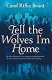  Tell the Wolves I\'m Home (English Edition)