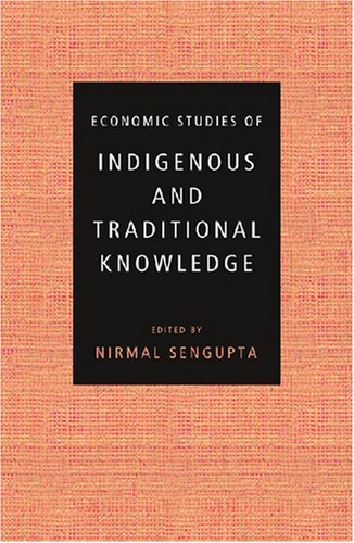 Economic Studies of Indigenous and Traditional Knowledge