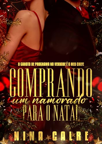 COMPRANDO UM NAMORADO PARA O NATAL : O GAROTO DE PROGRAMA NA VERDADE É O MEU CHEFE