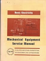 Basic Electricity Mechanical Equipment Service Manual (For Steamfitter-Pipefitter, Journeymen and Apprentices) B000IUA1EW Book Cover