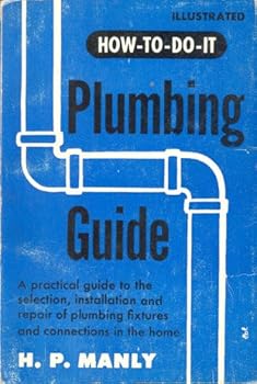 Unknown Binding Illustrated How-To-Do-It Plumbing Guide Book