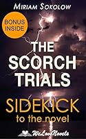 The Scorch Trials (The Maze Runner, Book 2): An Analysis of the James Dashner Book 1517221536 Book Cover