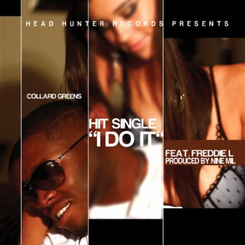 I Do It [Explicit] Collard Greens Digital Music