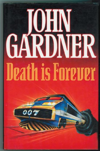 James Bond in John Gardner's Death is Forever 0340548169 Book Cover
