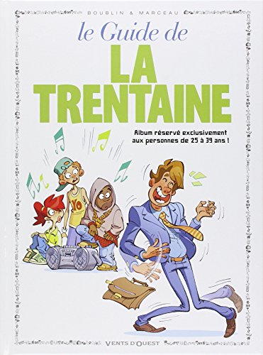 Le guide de la trentaine Le guide de la trentaine