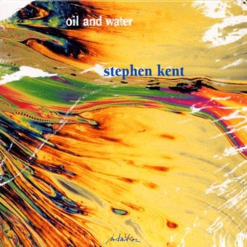 Oil & Water [Audio CD] KENT,STEVEN