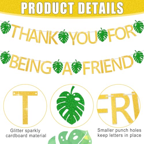 Image of TaoBary Thank You for Being a Friend Banner, Gold Glitter Friendship Party Decorations with Tropical Palm Leaves for Girls Birthday, Retirement, Friends Themed, Farewell Party Supplies
