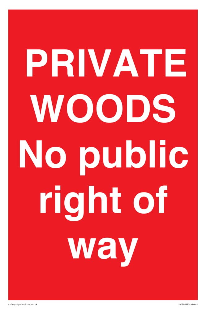 PRIVATE WOODS No public right of way Sign - 200x300mm - A4P