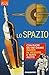 Lo Spazio. Discovery Plus. Ediz. A Spirale - 3