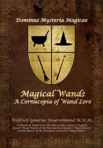 Magical Wands: A Cornucopia of Wand Lore