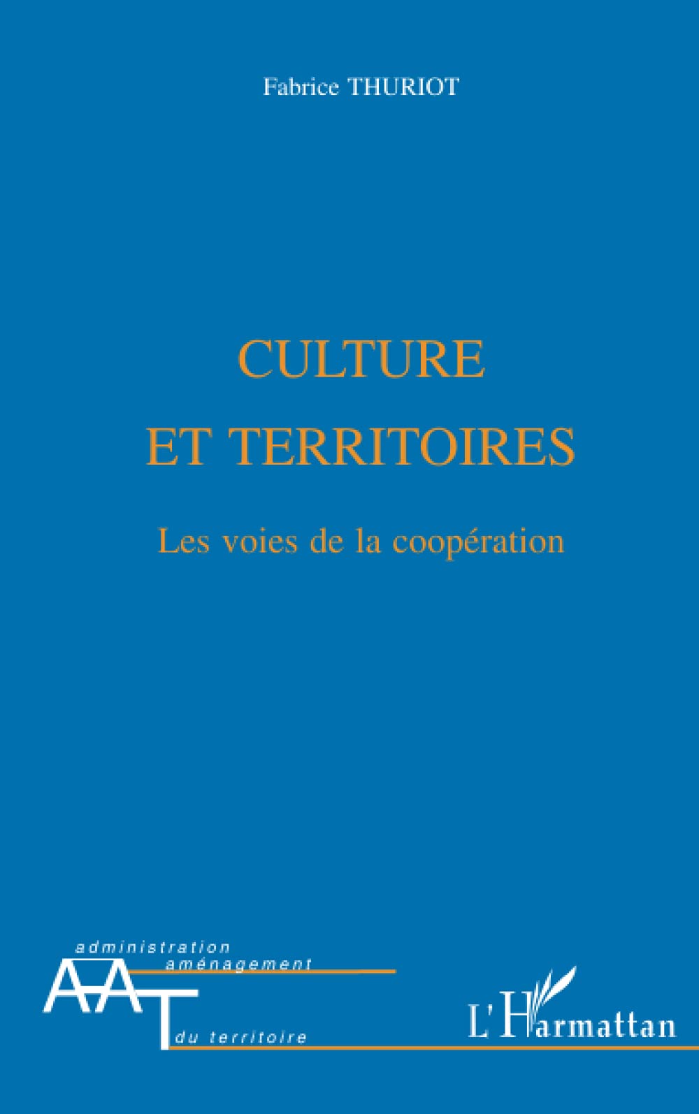 Culture et territoires les voies de la coopération pour résoudre les conflits d'acteurs