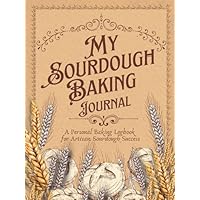 My Sourdough Baking Journal