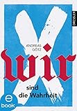 Cover zum Buch Wir sind die Wahrheit