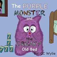 The Purple Monster and the Creaky-Old Bed 1736761226 Book Cover