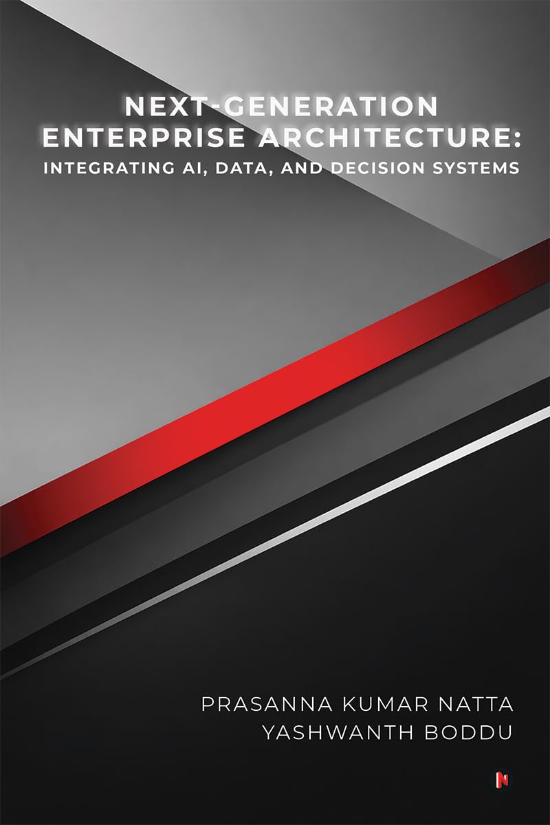 Next-Generation Enterprise Architecture: Integrating AI, Data, and Decision Systems