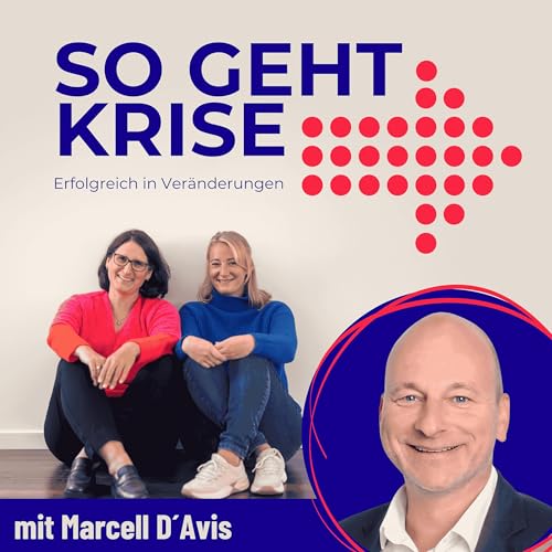 #15 Marcell D'Avis (1&1 Logistik): Mit Haltung und F&uuml;hrung Krisen verhindern