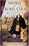 Mord auf Laurel Court: Ein Wohlfühlkrimi um eine historische Auktion (Die Faden & Flicken Krimis 5)