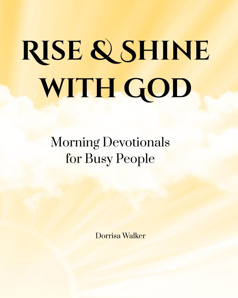 Rise & Shine with God: Morning Devotionals for Busy People