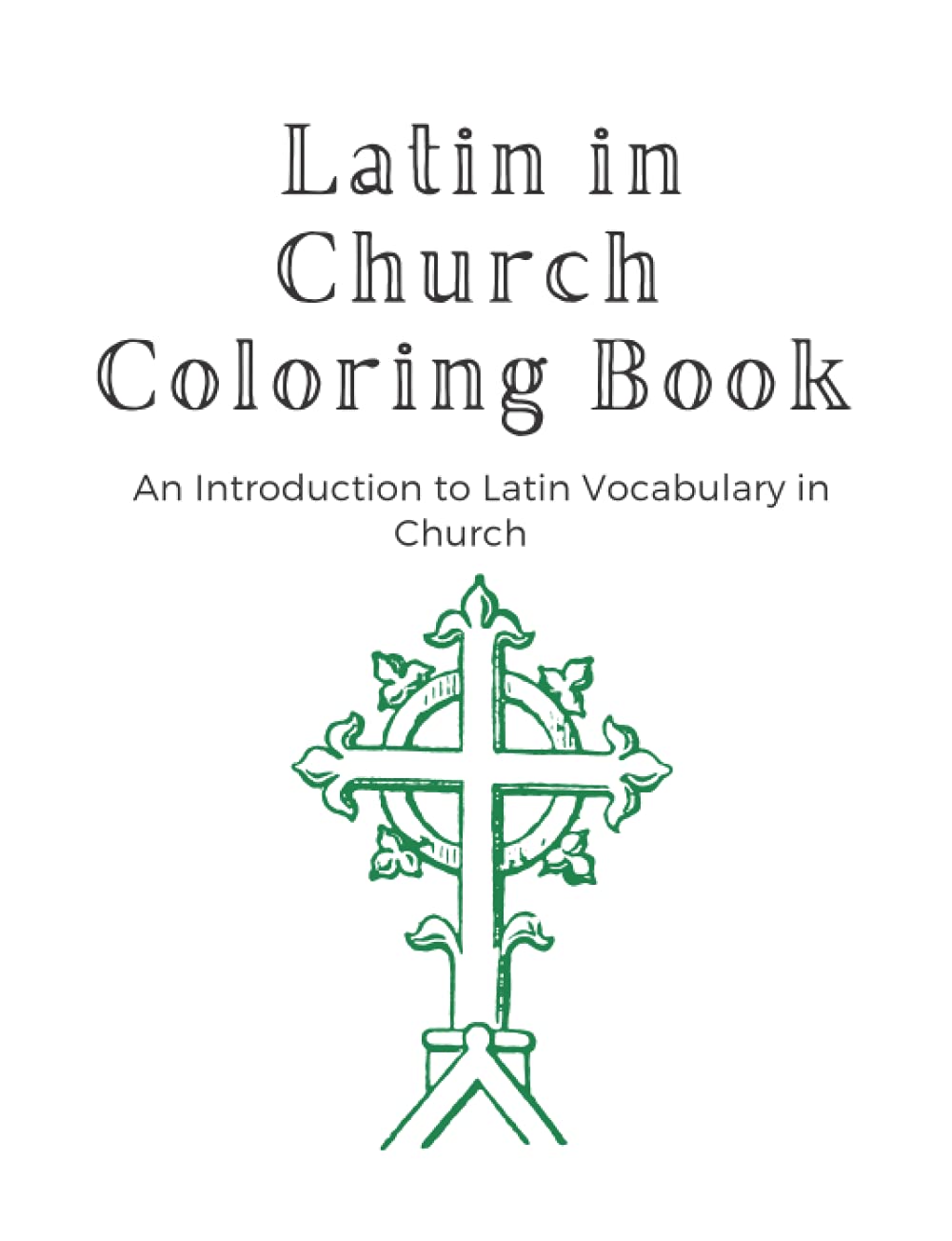 Latin in Church Coloring Book: An Introduction to Latin Vocabulary in Church