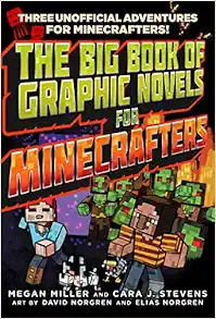 The Big Book of Graphic Novels for Minecrafters: Three Unofficial Adventures book cover