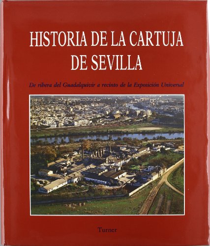 Historia de la cartuja de Sevilla