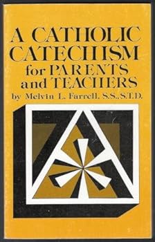 A Catholic Catechism for Parents and Teachers