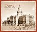 Denver: Then and Now
