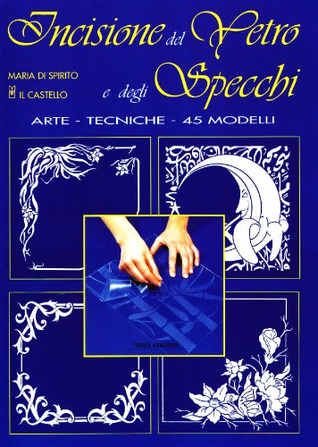  Incisione del vetro e degli specchi