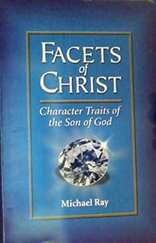 Paperback Facets of Christ, Character Traits of the Son of God Book