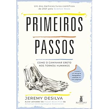 Capa do livro Primeiros passos: Como o caminhar ereto nos tornou humanos