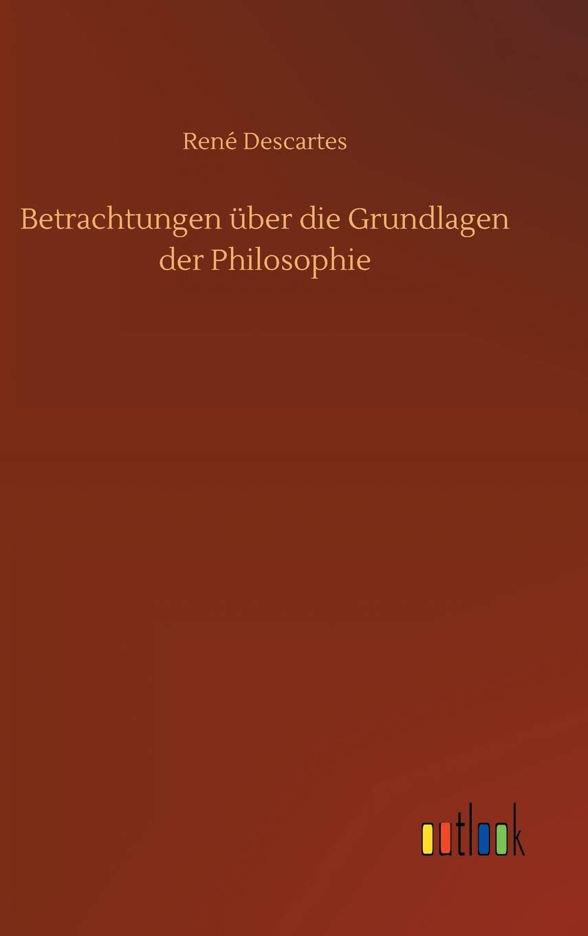 Betrachtungen über die Grundlagen der Philosophie