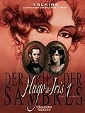 Krieg der Sambres, Band 1: Hugo & Iris: Teil 1: Kapitel Frühling 1830 - Hugos Heirat