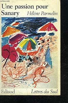 Paperback Une passion pour Sanary (Lettres du Sud) (French Edition) [French] Book
