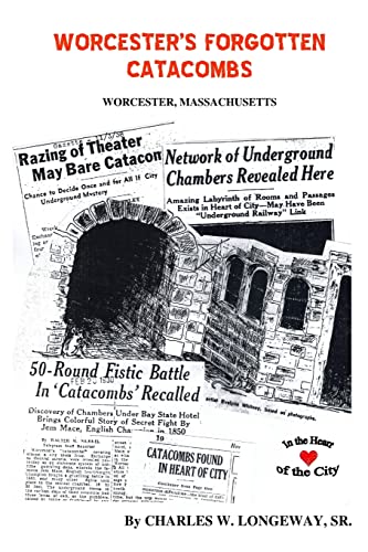 Worcester's Forgotten Catacombs: History of Worcester's Underground World