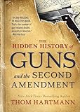 The Hidden History of Guns and the Second Amendment: How to Talk about Race, Religion, Politics, and Other Polarizing Topics
