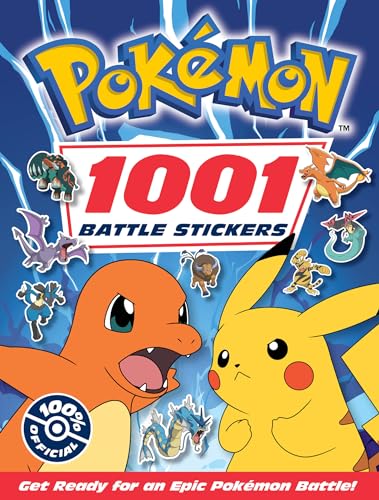 Pokémon: 1001 Battle Stickers: The ultimate Pokémon sticker activity book for fans of all ages.