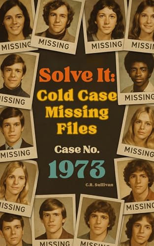 Solve It: Cold Case Missing Files: Case No. 1973