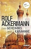  Das Geheimnis der Karawane: Roman