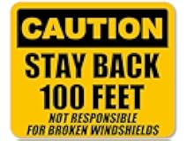Yellow Caution Stay Back 100 Feet We are Not Responsible for Broken Windshields Sticker (Safety Warning Vinyl Decal Truck Semi (8 x 10 inch)