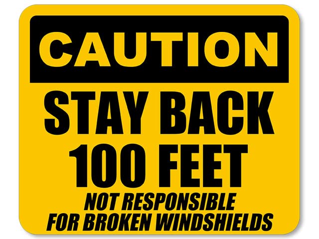Image of Yellow Caution Stay Back 100 Feet We are Not Responsible for Broken Windshields Sticker (Safety Warning Vinyl Decal Truck Semi (8 x 10 inch)